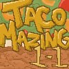 Juego online TacoMazing Lvl 1-1